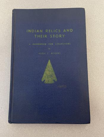 Image of Indian Relics and Their Story by Hugh C Rogers
