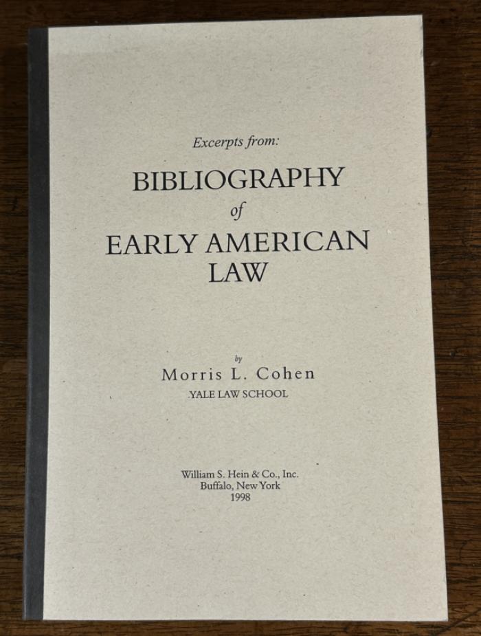 Bibliography of Early American Law M L Cohen Yale Law School